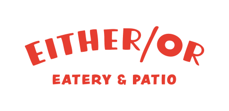 logo. Chunky text in a bold red that reads "Either/ or. eatery & patio.