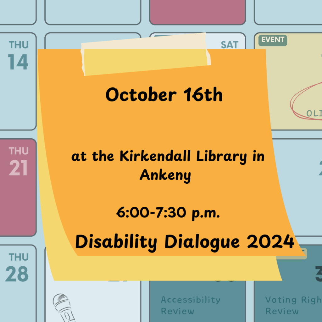 Calendar with sticky note on top reading "october 16th. at the kirkendell library in ankeny. 6-7:30 pm. disability dialogue 2024