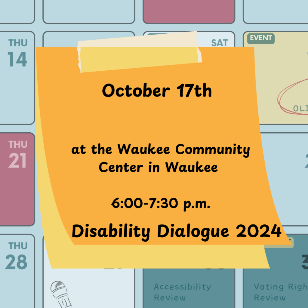 Calendar with sticky note on top reading "october 17th. at the waukee community center in waukee. 6-7:30 pm. disability dialogue 2024