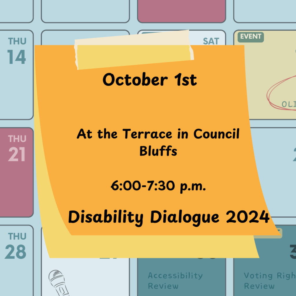 Calendar with sticky note on top reading "october 1st. at the terrace in council bluffs. 6-7:30 pm. disability dialogue 2024